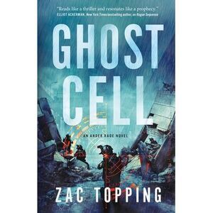 Ghost Cell: An Ander Rade Novel -- Zac Topping
